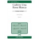 Cultivo Una Rosa Blanca  (SATB)