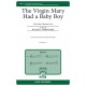 the Virgin Mary Had a Baby Boy  (SATB)