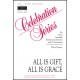 All is Gift All is Grace  (SAB)