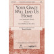 Your Grace Will Lead Us Home with Amazing Grace (Accompaniment CD)