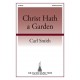 Christ Hath a Garden  (SATB)