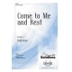 Come to Me and Rest  (SAB or 2-Pt)