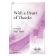 With a Heart of Thanks  (SATB)