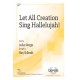 Let All Creation Sing Hallelujah  (SATB)