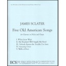 Sclater - Five Old American Songs