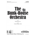 The Bunk House Orchestra  (SATB)