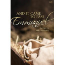 And it Came to Pass Emmanuel (Choral Book) SATB