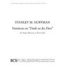 Hoffman - Variations on "Dank sei dir, Herr"