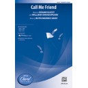 Call Me Friend  (SAB)