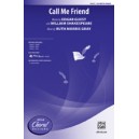 Call Me Friend  (SSA)