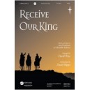 Receive Our King (SATB)