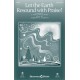 Let the Earth Resound with Praise (SATB)