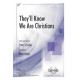 They'll Know We Are Christians  (SATB)