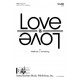 Love is Love  (SATB)