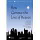 How Glorious the Love of Heaven (Accompaniment CD)