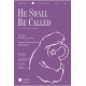 He Shall Be Called (Accompaniment DVD)