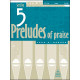 Behnke - 5 Preludes of Praise, Set 5