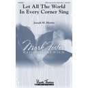 Let All the World in Every Corner Sing (SATB)