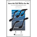 Save the Last Dance for Me  (SATB)