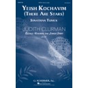 Yeish Kochavim (There are Stars)  (SATB)