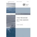 The Wisdom of the Moon  (SATB divisi)