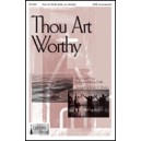 Thou Art Worthy (SATB)