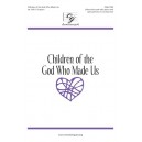 Children of the God Who Made Us  (Unison/2-Pt)
