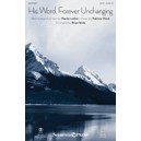 His Word Forever Unchanging (SATB)