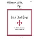 Jesus Shall Reign (2-5 Octaves)