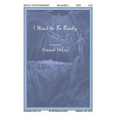 I Want to Be Ready  (SATB)