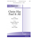 Christ Has Paid It All  (SATB)