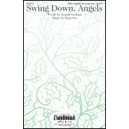 Swing Down Angels  (SATB)