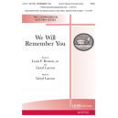 We Will Remember You (SATB)