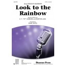 Look to the Rainbow  (SATB)