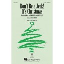 Don't Be a Jerk (It's Christmas)  (2-Pt)