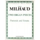 Milhaud - Two Organ Pieces *POP*