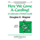 Here We Come A Caroling (SATB)