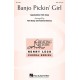 Banjo Pickin Girl (SSA)