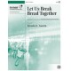 Let Us Break Bread Together (3-5 Octaves)