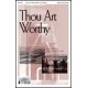 Thou Art Worthy (SATB)