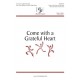 Come with a Grateful Heart  (Unison)
