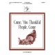 Come You Thankful People Come (3-5 Octaves)