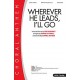 Wherever He Leads I'll Go (SATB)