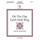 On This Day Earth Shall Ring (2-3 Octaves)