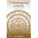 A Thanksgiving Canticle  (SATB)
