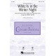 White Is in the Winter Night  (SATB)