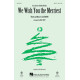 We Wish You the Merriest  (SATB)