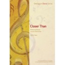 Closer Than  (SATB)