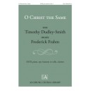 O Christ the Same  (SATB)