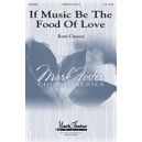 If Music Be the Food of Love (SATB)